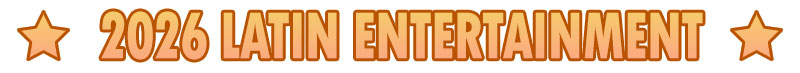 2026 Latin Entertainment